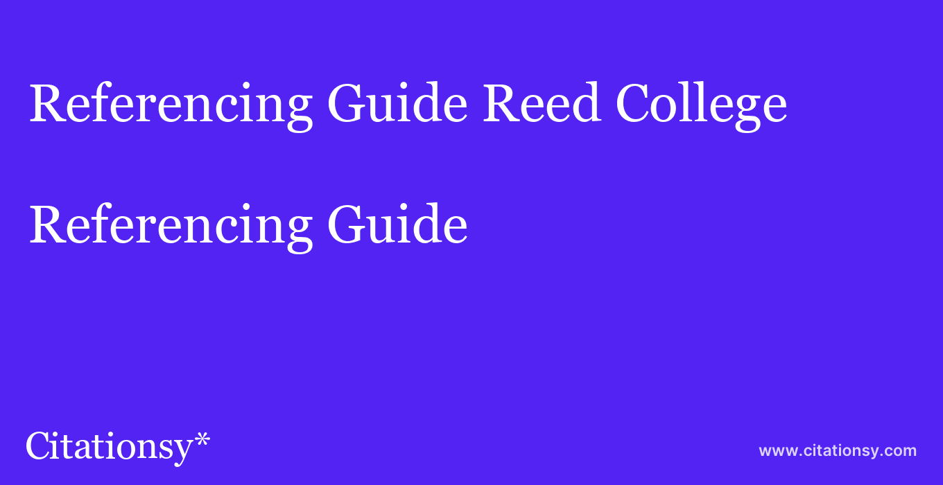 Referencing Guide: Reed College